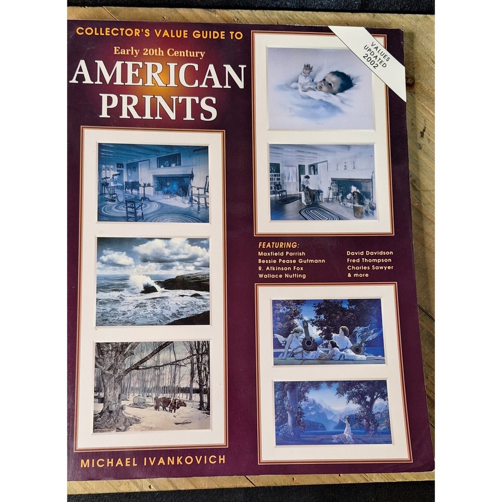 Early 20th Century American Prints Collector Value Guide Michael Ivankovich 2002